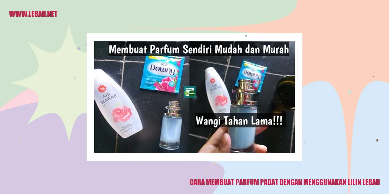 cara membuat parfum padat dengan menggunakan lilin lebah