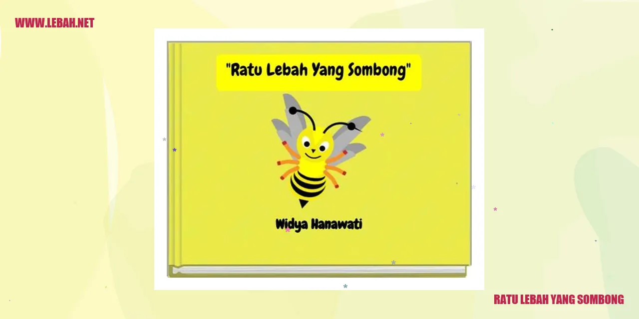 Ratu Lebah yang Sombong