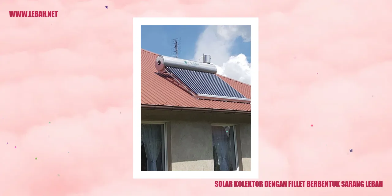 solar kolektor dengan fillet berbentuk sarang lebah